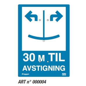 Mykt skilt 50*70. 30 m til avstigning T-krok